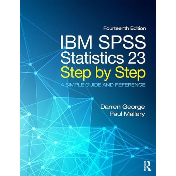 IBM SPSS Statistics 23 Step by Step: A Simple Guide and Reference